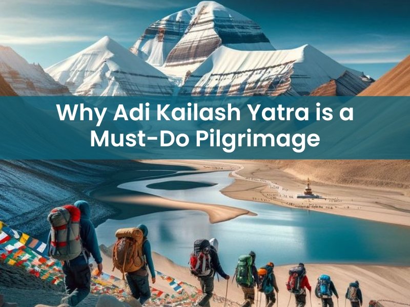 Adi Kailash yatra Booking Open 2025