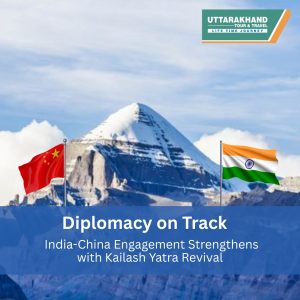 India – China Engagement Strengthens with Kailash Yatra Revival