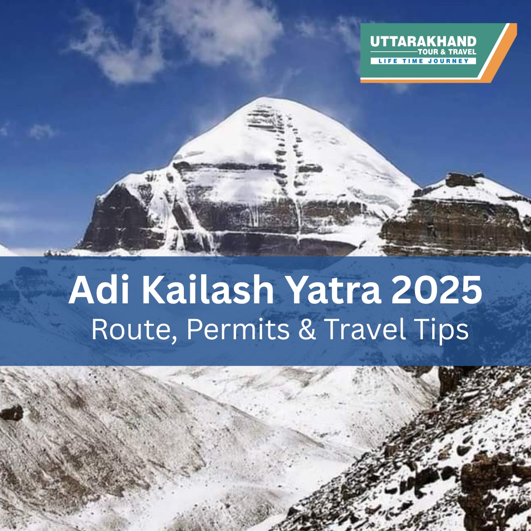 Adi Kailash Yatra 2025: Route, Permits & Travel Tips