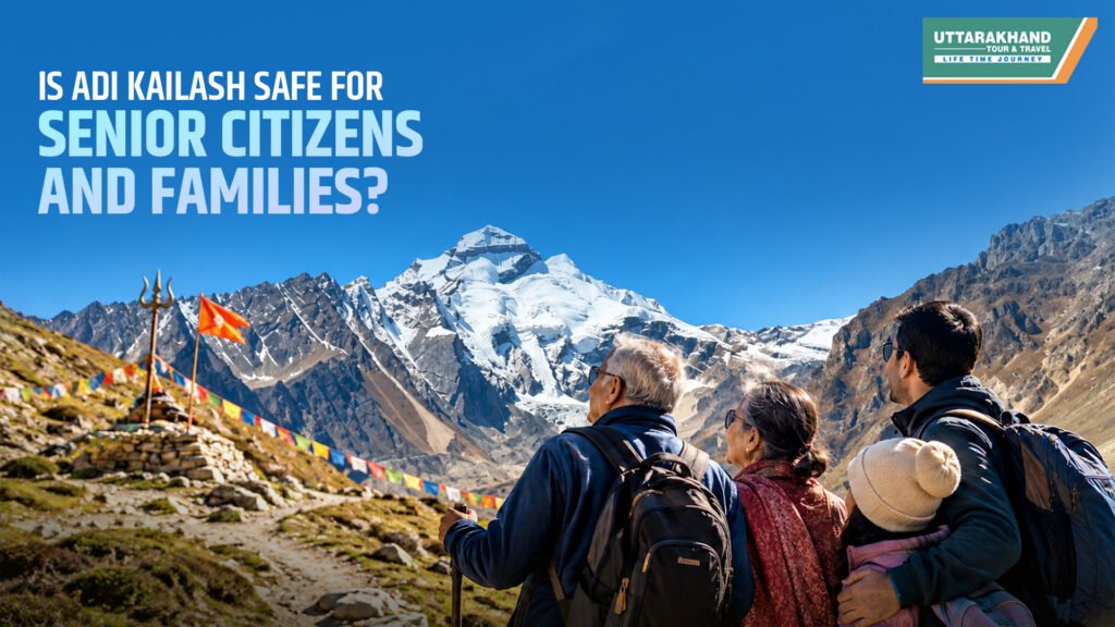 Is Adi Kailash Safe for Senior Citizens and Families   